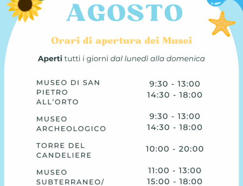 Orari dei Musei nei mesi di Luglio e Agosto 2025