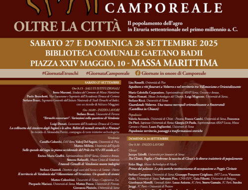 Giornate in onore di Giovannangelo Camporeale ”Oltre la città. Il popolamento dell’agro in Etruria settentrionale nel I millennio a.C.”